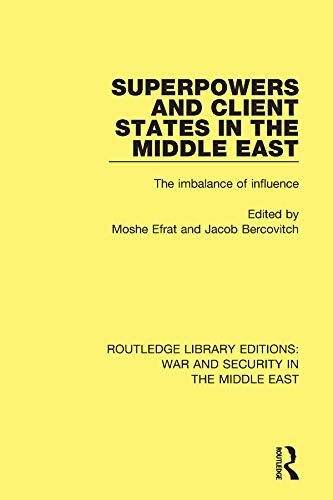 Moshe Efrat-Superpowers and Client States in the Middle East