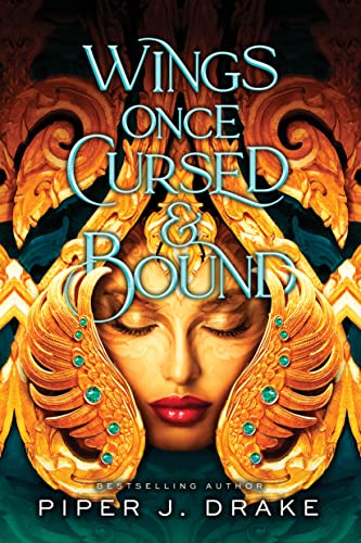 Wings Once Cursed and Bound - Piper Drake