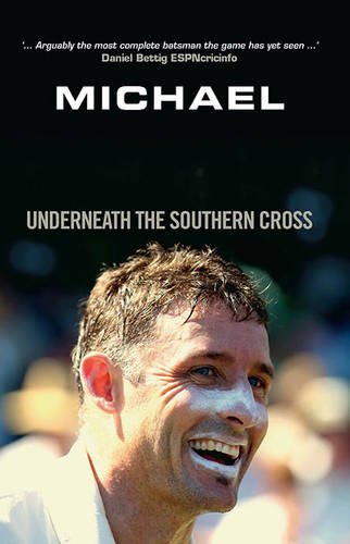 Michael Hussey-Underneath the Southern Cross