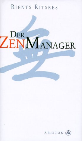 Der ZenManager. - Rients Ritskes