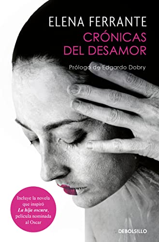 Elena Ferrante-Crónicas Del Desamor / Chronicles of Heartbreak