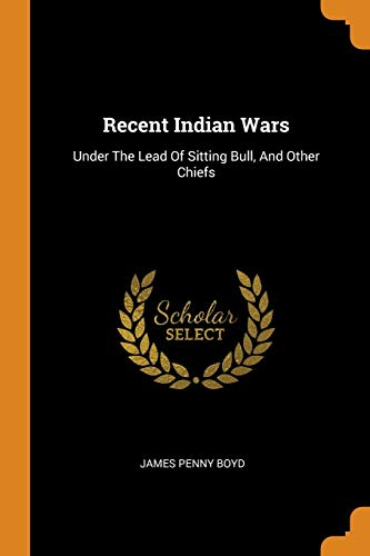 James Penny Boyd-Recent Indian Wars