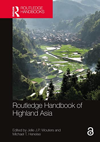 Routledge Handbook of Highland Asia - Jelle J. P. Wouters