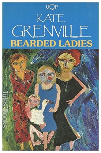 Bearded ladies - Kate Grenville