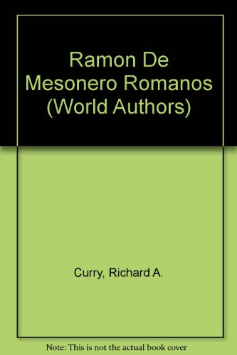 Ramón de Mesonero Romanos - Richard A. Curry