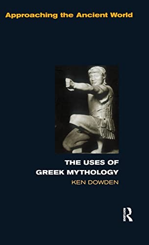 Ken Dowden-Uses of Greek Mythology