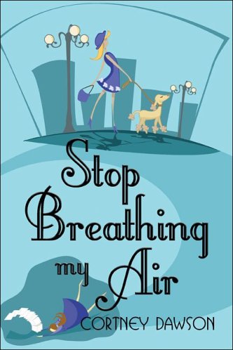 Cortney Dawson-Stop Breathing My Air