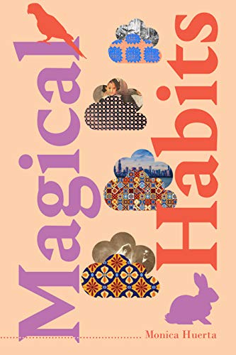 Monica Huerta-Magical Habits