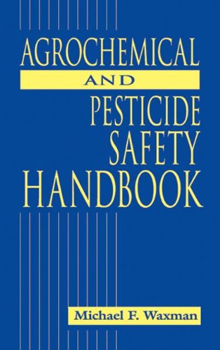 Michael F. Waxman-Agrochemical and pesticide safety handbook