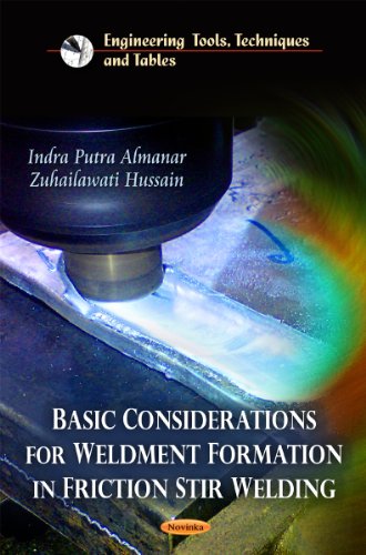Indra Putra Almanar-Basic considerations for weldment formation in friction stir welding