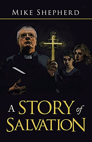 Mike Shepherd-Story of Salvation