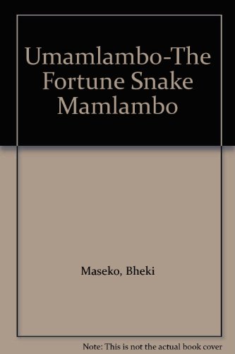 Umamlambo-The Fortune Snake Mamlambo - Bheki Maseko