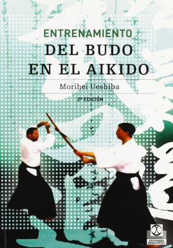 Entrenamiento del Budo En Aikido - Morihei Ueshiba