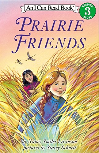 Prairie Friends (I Can Read Book 3) - Nancy Smiler Levinson