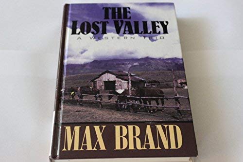 Max Brand [pseudonym]-The lost valley