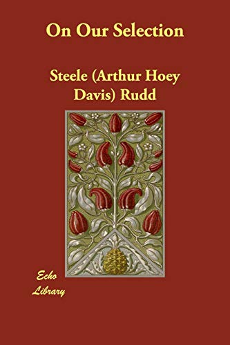 On Our Selection - Steele (Arthur Hoey Davis) Rudd