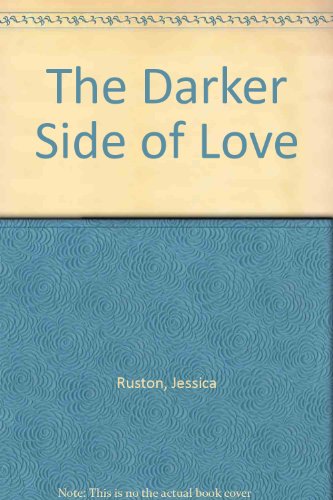 Jessica Ruston-The darker side of love