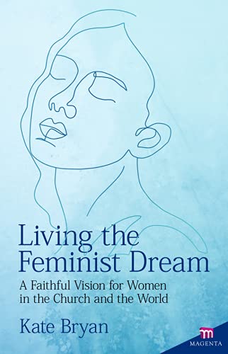 Living the Feminist Dream - Kate Bryan