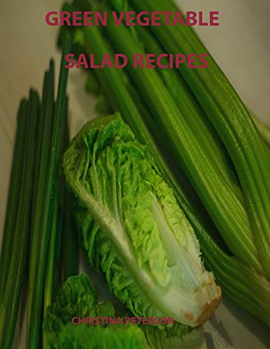 Christina Peterson-Green Vegetable Salad Recipes