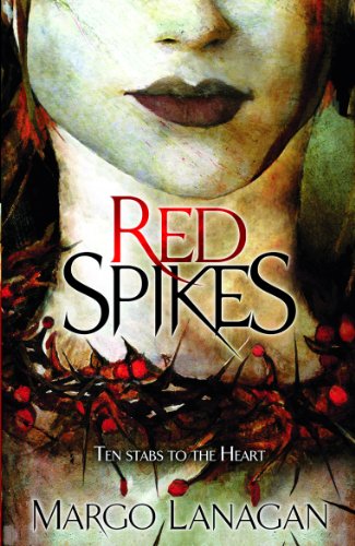 Red Spikes - Margo Lanagan