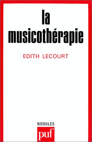 Musicothérapie - Edith Lecourt