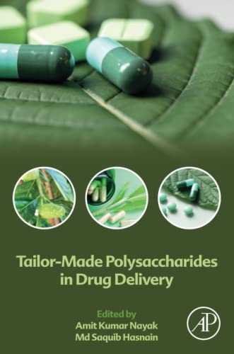 Amit Kumar Nayak-Tailor-Made Polysaccharides in Drug Delivery