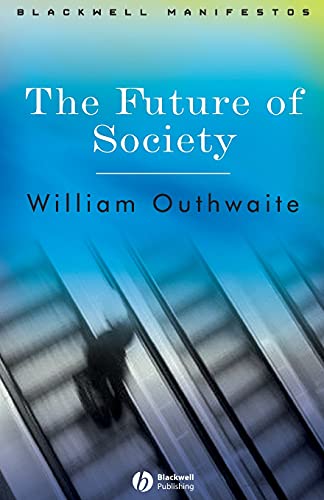 WILLIAM OUTHWAITE-FUTURE OF SOCIETY.