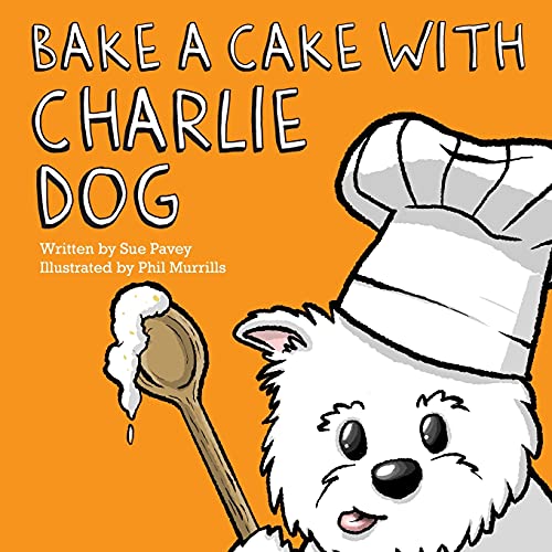 Sue Pavey-Bake a Cake with Charlie Dog