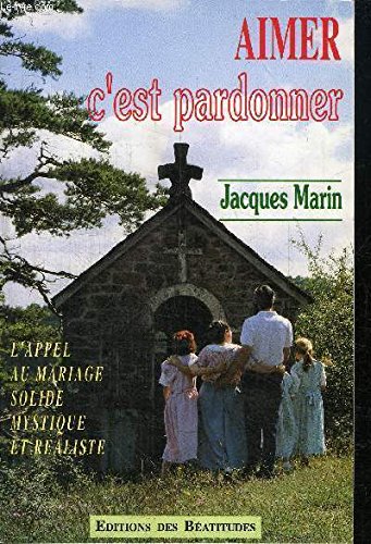 Jacques Marin-Aimer c'est pardonner