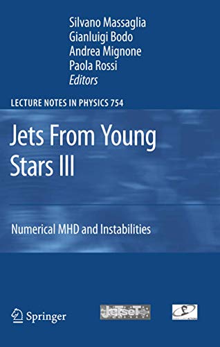 Jets from young stars III - JETSET School On Jets From Young Stars Focussing On Numerical MHD And Instabilities (2007 Sauze D'Oulx Italy)