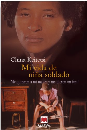 Mi Vida De Nina Soldado - China Keitetsi