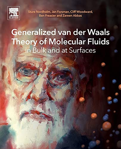 Generalized Van der Waals Theory of Molecular Fluids in Bulk and at Surfaces - Sture Nordholm
