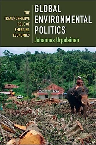 Johannes Urpelainen-Global Environmental Politics - the Transformative Role of Emerging Economies