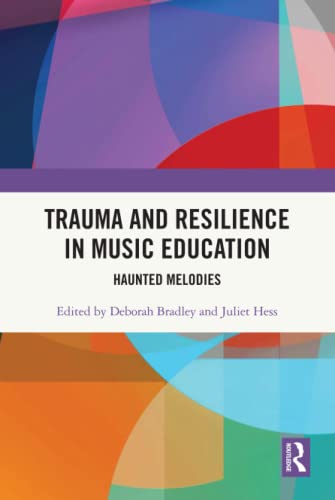 Deborah Bradley-Trauma and Resilience in Music Education