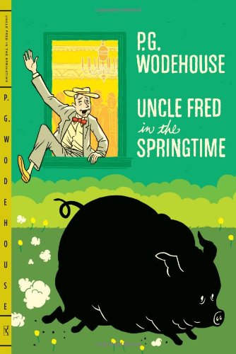 P. G. Wodehouse-Uncle Fred in the springtime