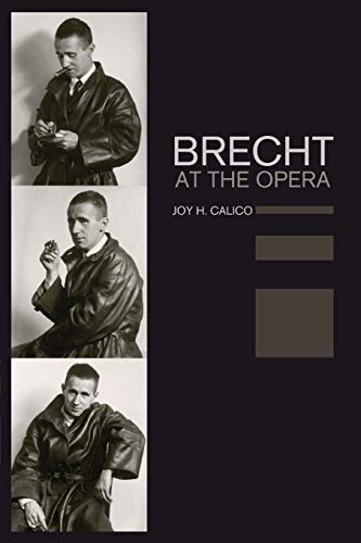 Brecht at the Opera - Joy H. Calico