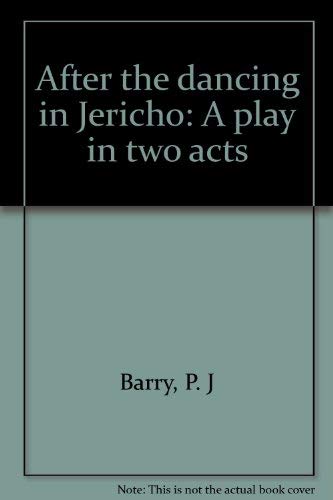 P. J. Barry-After the dancing in Jericho