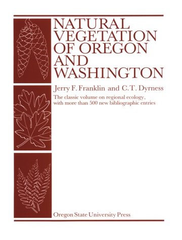 Natural Vegetation of Oregon and Washington - Jerry E. Franklin