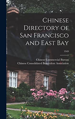 Chinese Directory of San Francisco and East Bay; 1949 - Chinese Commercial Bureau (San Franci