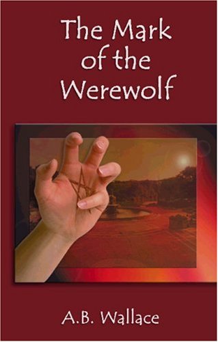 The Mark of the Werewolf - Antonietta Wallace