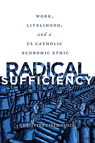 Christine Firer Hinze-Radical Sufficiency