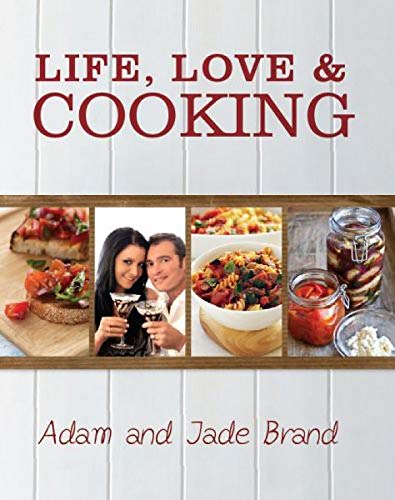 Life, Love and Cooking - Adam Brand
