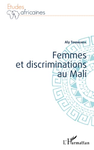 Femmes et discriminations au Mali - Aly Tounkara