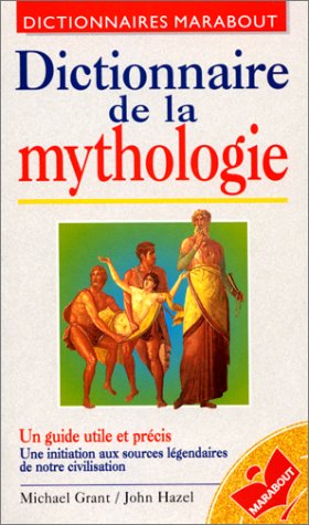 Grant, Michael-Dictionnaire de la mythologie