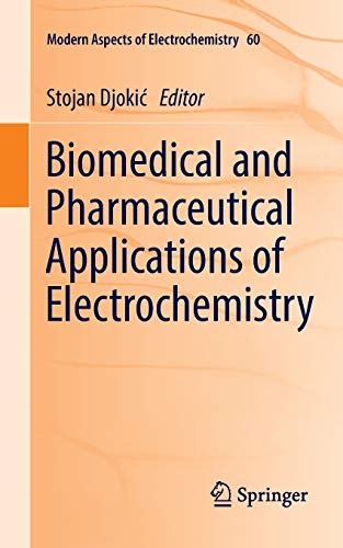 Biomedical and Pharmaceutical Applications of Electrochemistry - Stojan Djokić