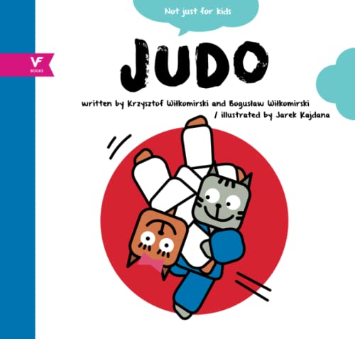 Krzysztof Wiłkomirski-JUDO Not Just for Kids