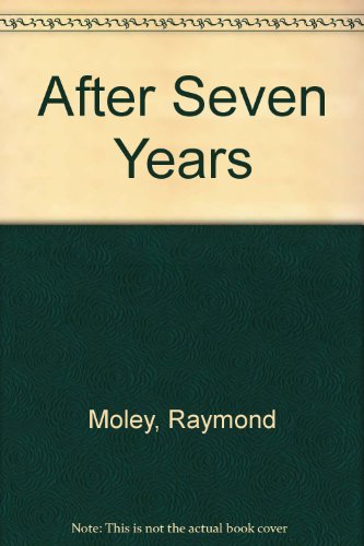 After seven years - Raymond Moley