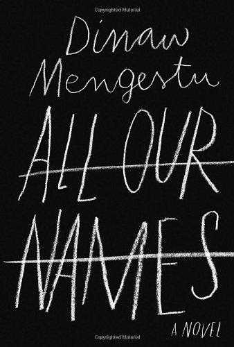 All our names - Dinaw Mengestu