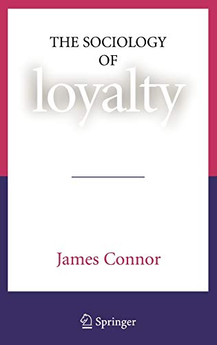 The Sociology of Loyalty - James Connor