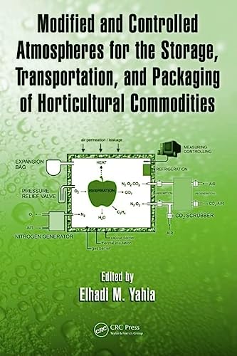 Elhadi M. Yahia-Modified and Controlled Atmospheres for the Storage, Transportation, and Packaging of Horticultural Commodities